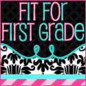 Fit for First Grade