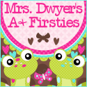 Mrs. Dwyer's A+ Firsties