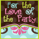 For the Love of the Party