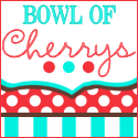 Bowl of Cherrys