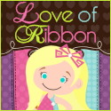 Love of Ribbon