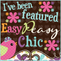 I've been Featured on Easy Peasy Chic!
