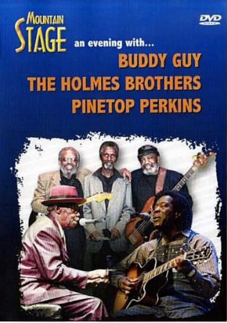 Portada 7 - Buddy Guy,The Holmes Brothers,Pinetop Perkins-Mountain Stage (2005) [DVD5] [NTSC]